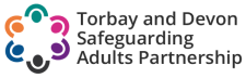 Torbay and Devon Safeguarding Adults Partnership